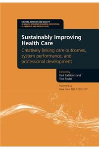 Sustainably Improving Health Care