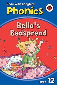 Phonics 12 : Bella'S Bedspread