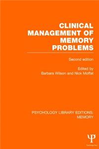 Clinical Management of Memory Problems (2nd Edn) (PLE: Memory): Memory)