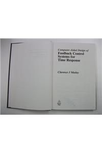 Computer-aided Design of Feedback Control Systems for Time Response
