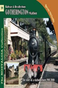 The Nostalgia Collection Volume 39 Railways & Recollections Gotherington Station