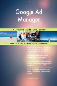 Google Ad Manager A Complete Guide - 2020 Edition