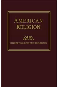 American Religion: Literary Sources and Documents