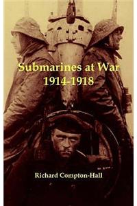 Submarines at War 1914-18