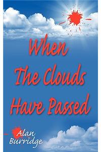 When The Clouds Have Passed