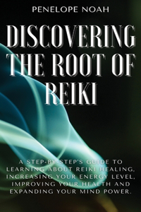 Discovering the Root of Reiki