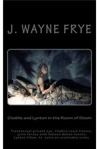 Chablis and Lynton in the Room of Doom