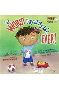 Worst Day of My Life Ever! Book with Audio CD