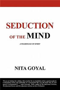 Seduction of the Mind. A Pilgrimage of Spirit