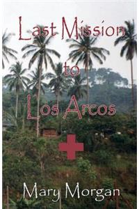 Last Mssion to Los Arcos
