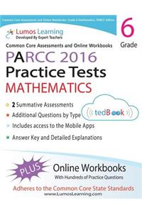 Common Core Assessments and Online Workbooks: Grade 6 Mathematics, Parcc Edition: Common Core State Standards Aligned