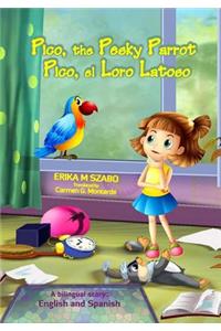 Pico, the Pesky Parrot - Pico, el Loro Latoso