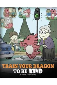 Train Your Dragon To Be Kind