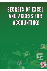 Secrets of Excel and Access for Accounting!