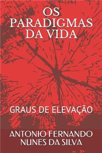 OS Paradigmas Da Vida