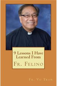 9 Lessons I Have Learned From Fr. Felino