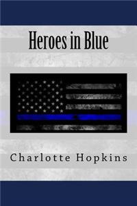 Everything You Wanted to Know about the Heroes in Blue