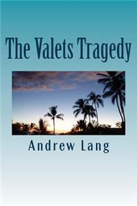 Valets Tragedy