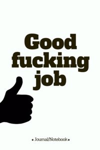 Good fucking job