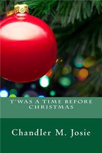 T'was A Time Before Christmas
