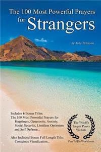 Prayer the 100 Most Powerful Prayers for Strangers - With 6 Bonus Books to Pray for Happiness, Generosity, Anxiety, Social Security, Limitless Optimism & Self Defense
