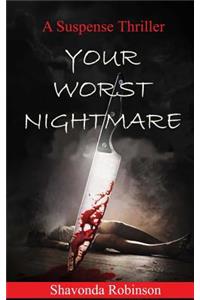 Your Worst Nighmare