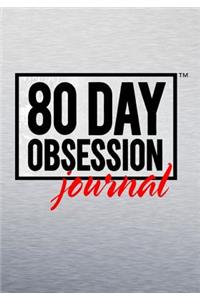 80 Day Obsession Journal: A Well Planned Daily Food Journal for 80 Days Workout Journal