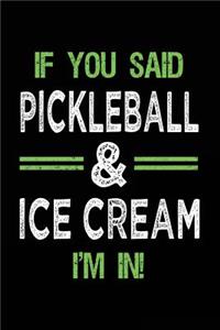 If You Said Pickleball & Ice Cream I'm In