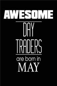 Awesome Day Traders Are Born in May