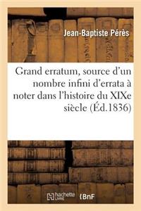 Grand Erratum, Source d'Un Nombre Infini d'Errata À Noter Dans l'Histoire Du Xixe Siècle