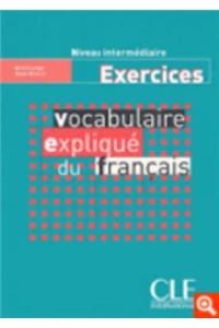 Vocabulaire Explique Du Francais Workbook (Intermediate/Advanced)