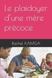Le plaidoyer d'une mère précoce