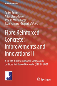 Fibre Reinforced Concrete: Improvements and Innovations II