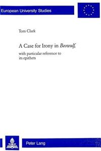 A Case for Irony in Beowulf