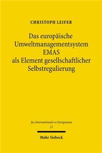 Das europäische Umweltmanagementsystem EMAS als Element gesellschaftlicher Selbstregulierung