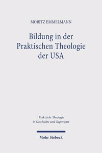 Bildung in Der Praktischen Theologie Der USA