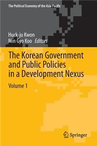 Korean Government and Public Policies in a Development Nexus, Volume 1