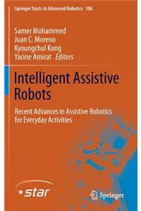 Intelligent Assistive Robots