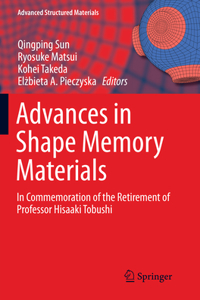 Advances in Shape Memory Materials