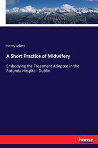 Short Practice of Midwifery