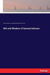 Wit and Wisdom of Samuel Johnson