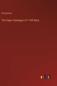 Cape Catalogue of 1159 Stars