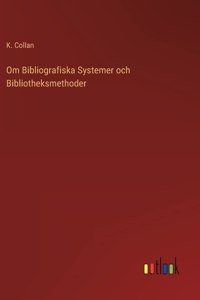 Om Bibliografiska Systemer och Bibliotheksmethoder
