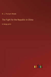 The Fight for the Republic in China