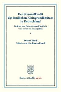 Der Personalkredit Des Landlichen Kleingrundbesitzes in Deutschland