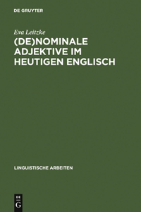 (De)Nominale Adjektive Im Heutigen Englisch