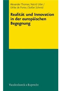 Realitat Und Innovation in Der Europaischen Begegnung