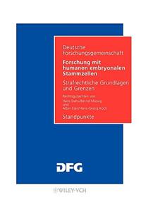 Forschung mit humanen embryonalen Stammzellen - Strafrechtliche Grundlagen und Grenzen Standpunkte