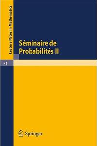 Séminaire de Probabilités II