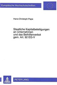 Staatliche Kapitalbeteiligungen an Unternehmen Und Das Beihilfenverbot Gem. Art. 92 Eg-V